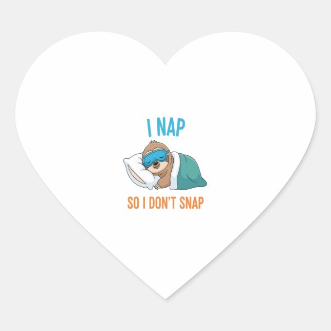 I Nap so I Don't Snap Funny Sloth Heart Sticker (Front)