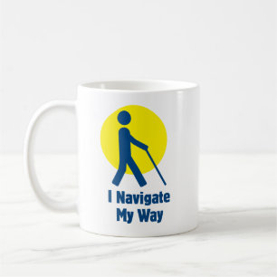 I Navigate My Way - Blindess Coffee Mug