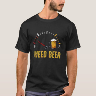 I Need A Beer Metre Alcohol Drinking Funny Brewing T-Shirt