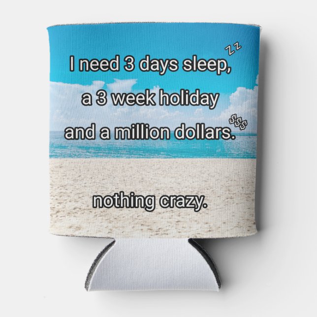 I need a break can cooler (Front)