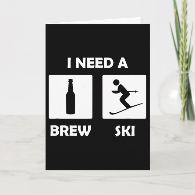 I Need A Brewski Funny Beer Drinking Skier Ski Vac Card (Front)
