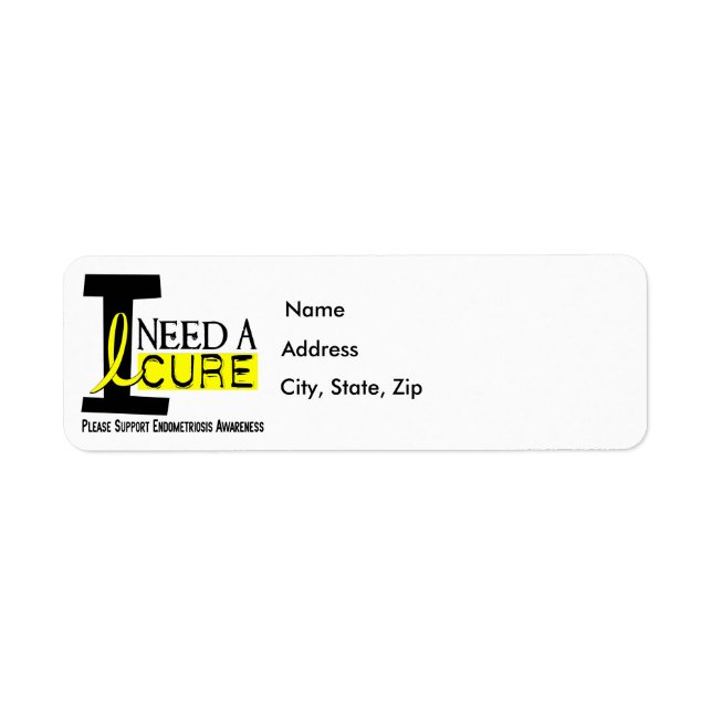I Need A Cure 1 Endometriosis Return Address Label (Front)
