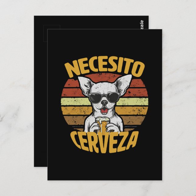 I NEED A CUTE CHIHUAHUA BEER POSTCARD (Front/Back)