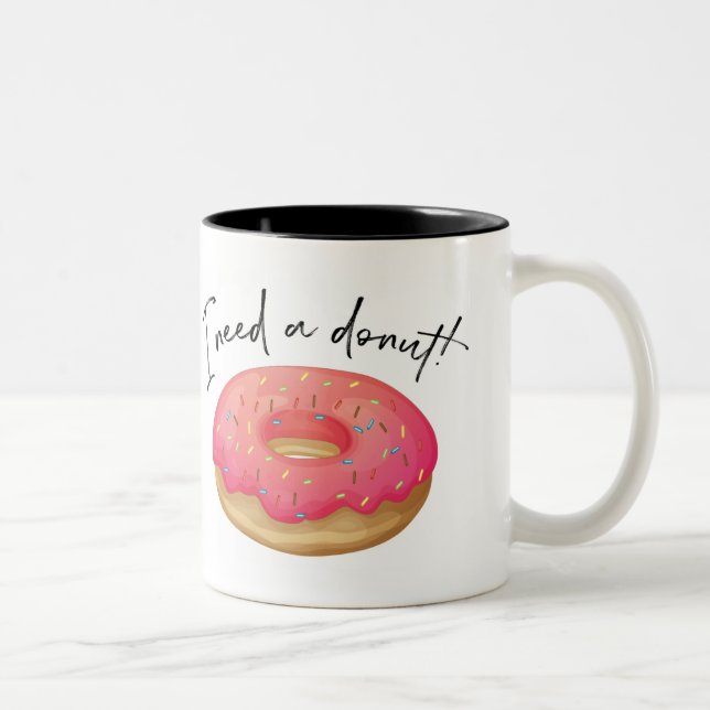 I Need A Doughnut Two-Tone Coffee Mug (Right)