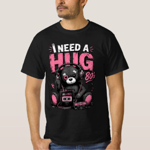 I Need A Hug 80s Vibes Teddy Bear Retro Cassette  T-Shirt