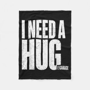 I Need A Hug E Garage Funny Mechanic Vintage Humou Fleece Blanket