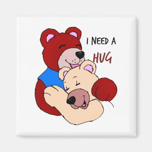 I Need a Hug Magnet