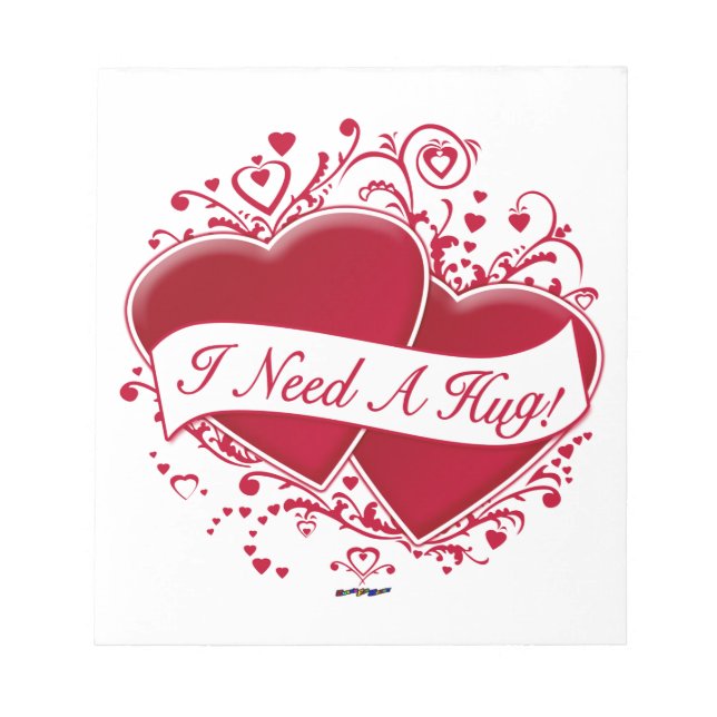 I Need A Hug! Red Hearts Notepad (Front)