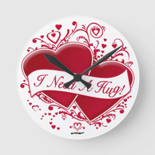 I Need A Hug! Red Hearts Round Clock