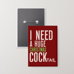 I Need a Huge Christmas COCKtail Funny Christmas