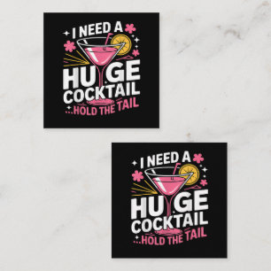 I Need A Huge Cocktail Funny Enclosure Card