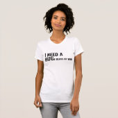 "I Need a Huge Glass of Wine" T-shirt (Front Full)
