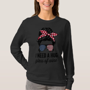 I Need A Huge Glass Of Wine Womens Ladies Wine T-Shirt