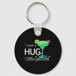 I Need A Huge Margarita Cinco De Mayo Party Key Ring