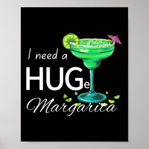 I Need A Huge Margarita Cinco De Mayo Party  Poster