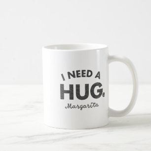 I Need A Huge Margarita Shirt Funny Cinco De Mayo Coffee Mug