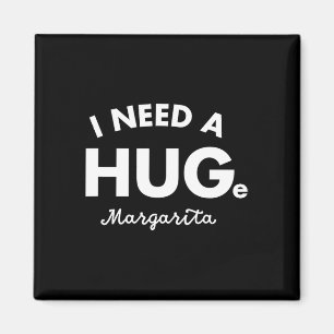 I Need A Huge Margarita Shirt Funny Cinco De Mayo  Magnet