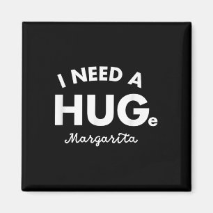 I Need A Huge Margarita Shirt Funny Cinco De Mayo Magnet