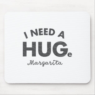 I Need A Huge Margarita Shirt Funny Cinco De Mayo Mouse Pad