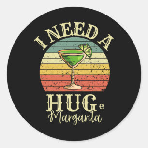 I Need A Huge Margarita Tail Drink Cinco De Mayo W Classic Round Sticker
