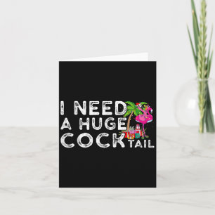 I Need A Huge Tail _ Funny Adult Humour Drinking Card