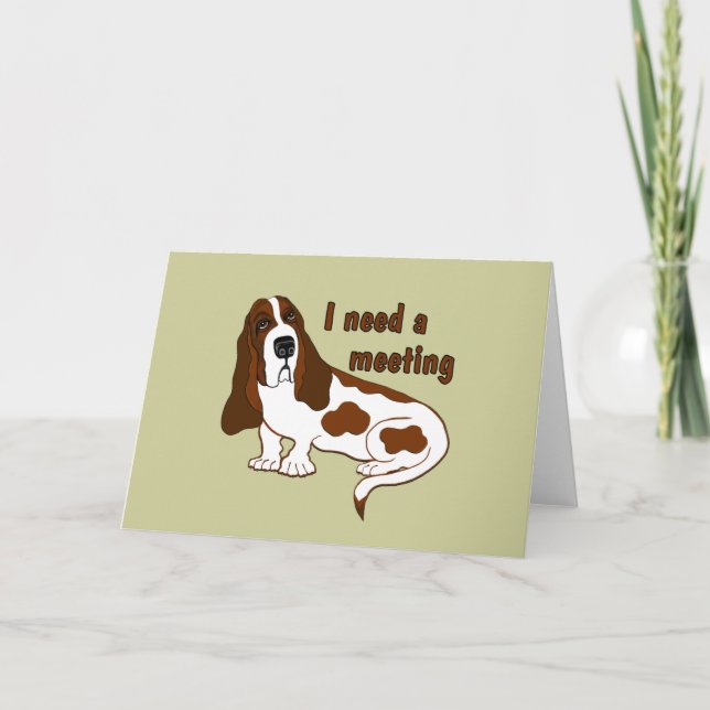 I Need a Meeting Card (Front)