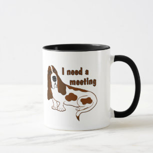 I Need A Meeting Funny Quote And Sad Dog Mug