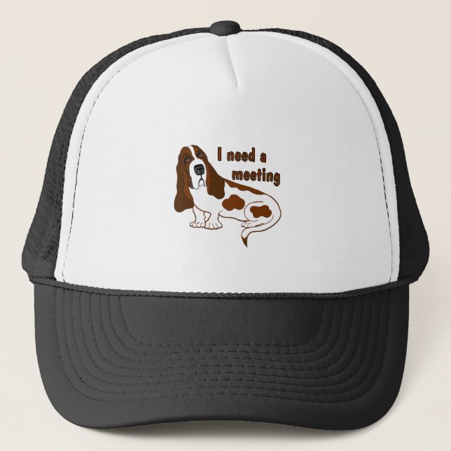 I Need A Meeting Funny Quote And Sad Dog Trucker Hat (Front)