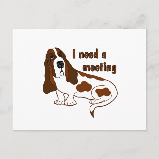 I Need a Meeting Postcard (Front)