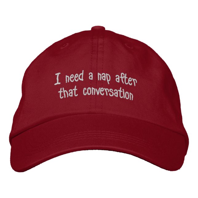 'I Need A Nap After That Conversation' Introvert  Embroidered Hat (Front)