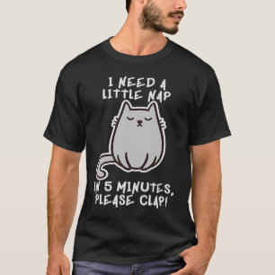 I Need A Nap Cat Asleep Sleeping Sleepy Kitten Pow T-Shirt