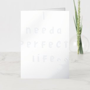 "I Need a Perfect Life – Cute Cat & Whimsical Quot Foil Greeting Card
