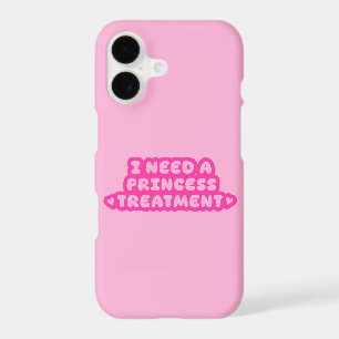 I Need A Princess Treatment