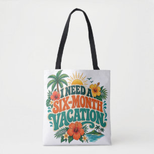 I Need a Six-Month Vacation Tropical Floral Travel Tote Bag