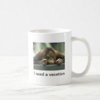 "I need a vacation" Funny Quote Orangutan