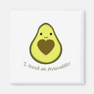 I Need an Avocuddle Cute Kawaii Avocado Magnet