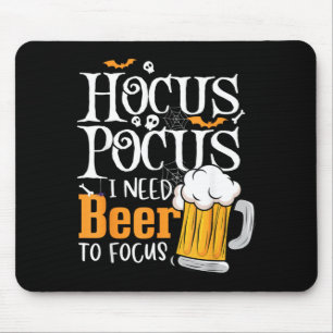 I Need Beer to Focus Funny Beer Halloween Mouse Pad