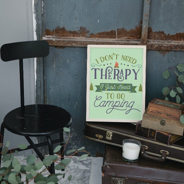 I Need Camping Not Therapy  Poster (Creator Uploaded)