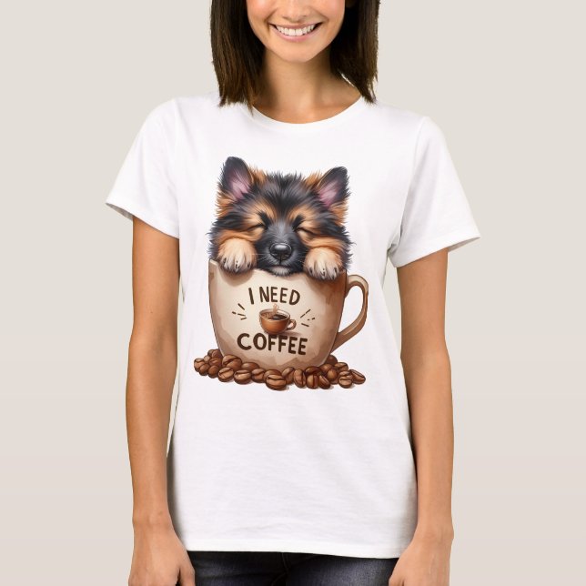 I NEED COFFEE AND A GERMAN SHEPHERD DOG T-Shirt (Front)