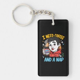 I Need Coffee and a Nap Key Ring