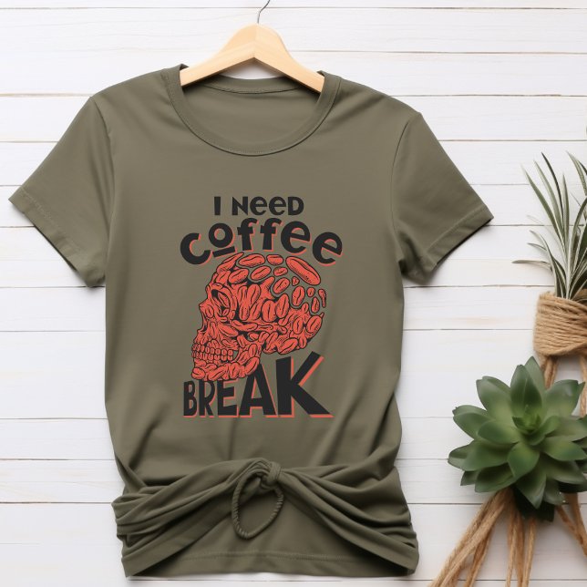 I Need Coffee Break T-Shirt (Creator Uploaded)