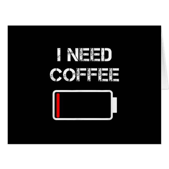 I need coffee funny coffee cups battery beans coff (Front Horizontal)