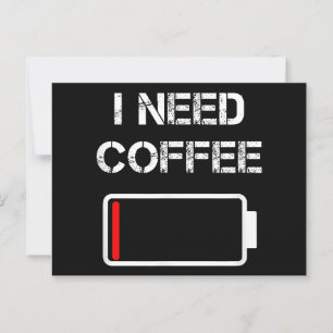 I need coffee funny coffee cups battery beans coff postcard