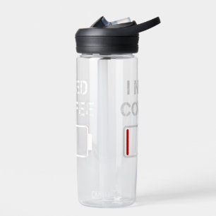I need coffee funny coffee cups battery beans coff water bottle