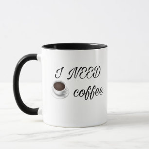 I Need Coffee – Minimal Funny Coffee Mug