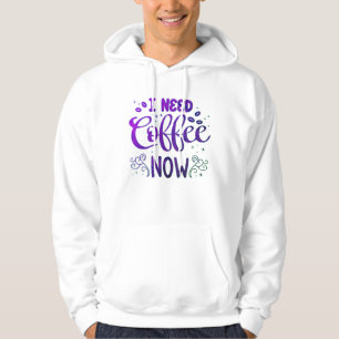 I Need Coffee Now Men’s Basic Hooded Sweatshirt –