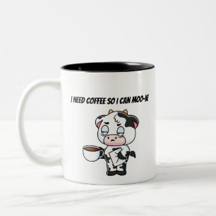 I Need Coffee So I Can Moo-ve   Funny Cow Design Two-Tone Coffee Mug