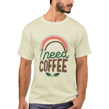 I need coffee