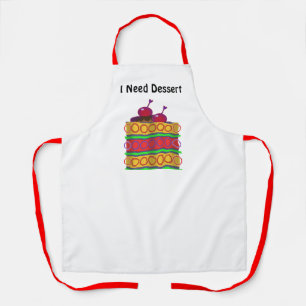 I Need Dessert White Kitchen Crafts Dessert  Apron
