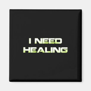 I Need Healing Video Game Gaming Shirt Funny Video Magnet